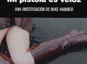 pistola veloz, Mickey Spillane