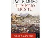 Imperio eres Javier Moro