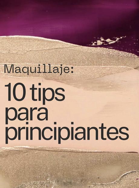 Tendencias de maquillaje looks beauty tips maquillaje natural, errores Makeup facial para principiantes rutina rápida tips Tutorial paso a paso errores comunes cómo aplicar correctamente la base
