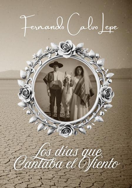 Los dias que Cantaba el Viento,  Fernando Rodrigo Calvo Lepe (Editorial Desierto, 16 de noviembre 2025)