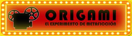 ORIGAMI. EL EXPERIMENTO DE METAFICCIÓN