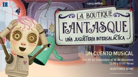 La Boutique Fantasque: un viaje musical e intergaláctico para disfrutar en familia en el Auditorio Sony La Boutique Fantasque: un viaje musical e intergaláctico para disfrutar en familia en el Auditorio Sony