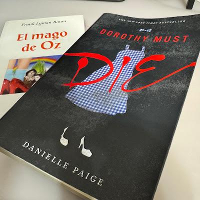 Libros de El Mago de Oz de Frank Lyman Baum y Dorothy must die de Danielle Paige