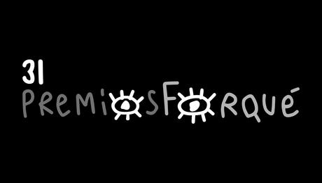 LISTA COMPLETA DE NOMINADOS A LA 31ª EDICIÓN DE LOS PREMIOS FORQUÉ