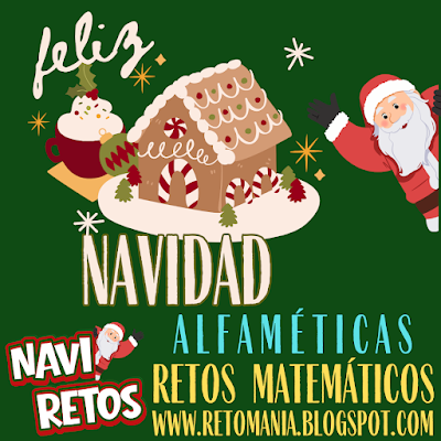 Desafíos matemáticos, Retos matemáticos, Problemas matemáticos, Problemas de lógica, Juegos de números, Juegos de palabras, Suma de letras, Suma de palabras, CriptoSuma, CriptoGrama, CriptoAritmética, Alfamética, MateNavidad, Matemática y Navidad, Jugando aprendo, Aprender jugando