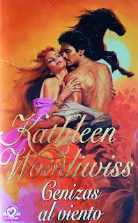Cenizas al viento, de Kathleen Woodiwiss