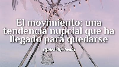 El movimiento: una tendencia nupcial que ha llegado para quedarse El movimiento: una tendencia nupcial que ha llegado para quedarse