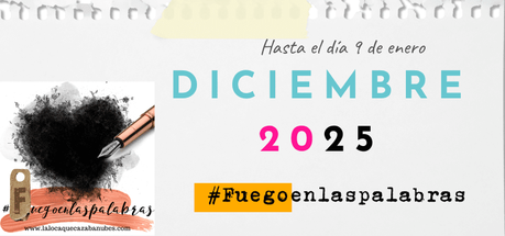 Reto de Fuego en las palabras (Diciembre 2025) Fuego en las palabras. Diciembre 2025