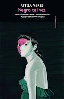 Negro tal vez, de Attila Veres