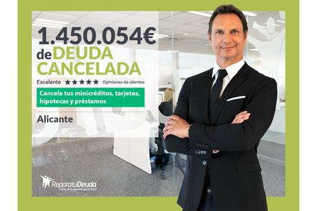 Repara tu Deuda cancela 1.450.054 € en Alicante (Comunidad Valenciana) con la Ley de Segunda Oportunidad