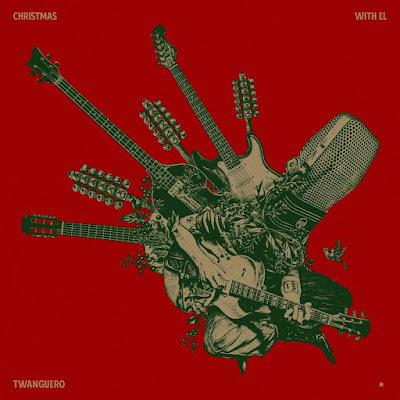 EL TWANGUERO: 'CHRISTMAS WITH EL TWANGUERO' EL TWANGUERO: 'CHRISTMAS WITH EL TWANGUERO'