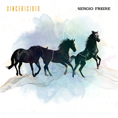 SERGIO FREIRE: 'SINCERICIDIO'