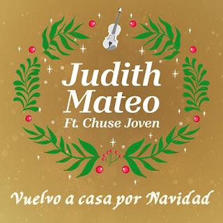 JUDITH MATEO: 'VUELVO A CASA POR NAVIDAD' CON CHUSE JOVEN