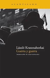Guerra y guerra, por László Krasznahorkai