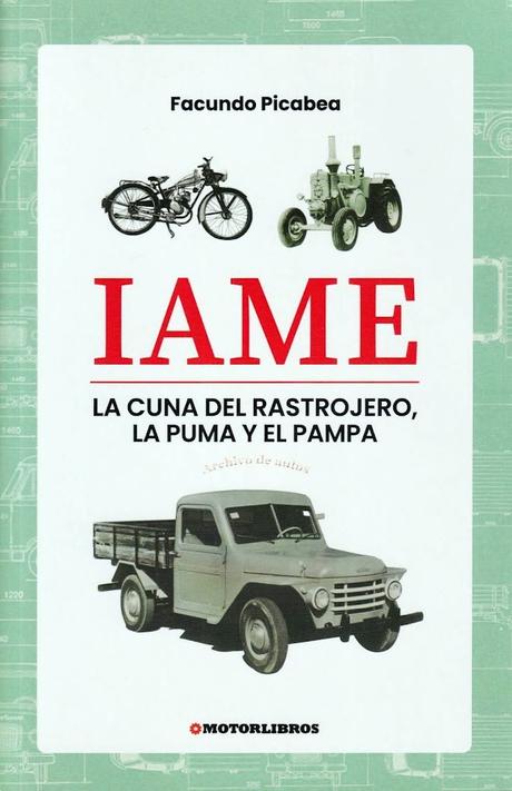 IAME, la cuna del Rastrojero, la Puma y el Pampa