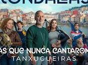 Tanxugueiras estrenan nunca cantaron