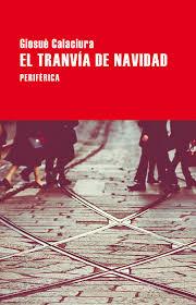 El tranvía de Navidad (Giosuè Calaciura)
