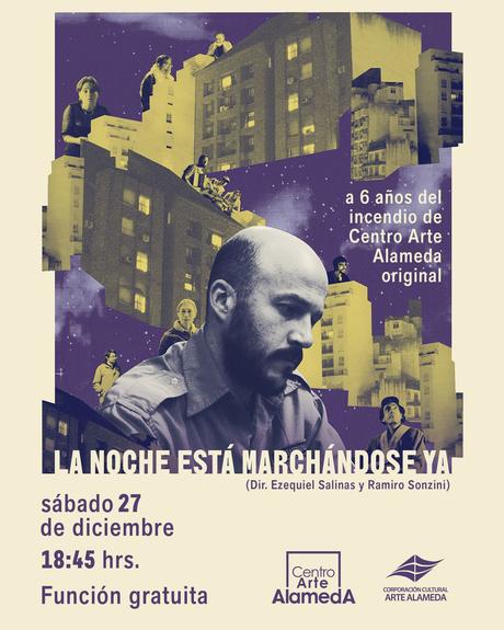 Función especial: A 6 años del incendio en Centro Arte Alameda se proyectará “La noche está marchándose ya”