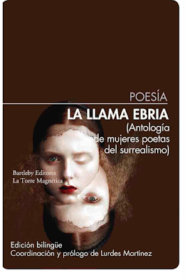 La llama ebria. Antología de mujeres poetas del surrealismo