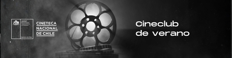 La Cineteca Nacional de Chile tendrá nueva versión de Cineclub de Verano Para Jóvenes