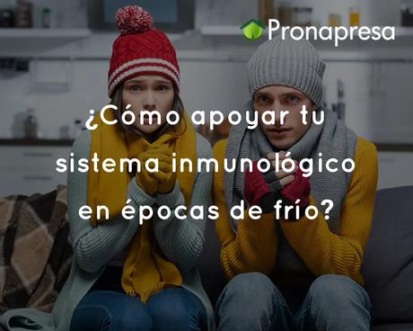 ¿Cómo apoyar tu sistema inmunológico en épocas de frío?