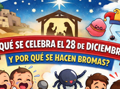 santos inocentes: celebra diciembre hacen bromas