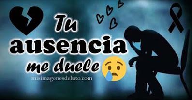 Tu ausencia duele, tu amor permanece...