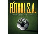 ‘Sin pasión fútbol’; libro defiende alma deporte frente negocio global
