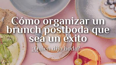 Cómo organizar un brunch postboda y que sea un éxito Cómo organizar un brunch postboda y que sea un éxito