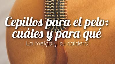 Cepillos para el pelo: cuáles y para qué