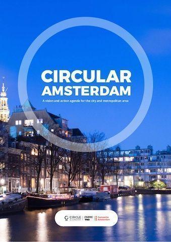 Circular Amsterdam: A vision and action agenda for the city and metropolitan area