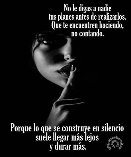 No le digas a nadie tus planes antes de realizarlos. Que te encuentren haciendo, no contando. Porque lo que se construye en silencio suele llegar más lejos y durar más. No le digas a nadie tus planes antes de realizarlos. Que te encuentren haciendo, no contando. Porque lo que se construye en silencio suele llegar más lejos y durar más.