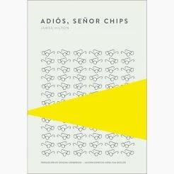 Adiós, señor Chips, por James Hilton Adiós, señor Chips, por James Hilton