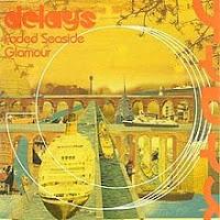 Discos: Faded seaside glamour (Delays, 2003)