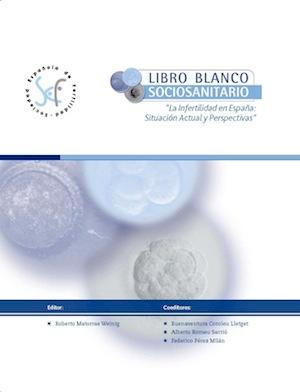 Libro Blanco Sociosanitario sobre la Infertilidad en España