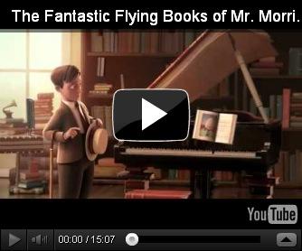 Cortometrajes que enamoran: The Fantastic Flying Books of Mr. Morris Lessmore