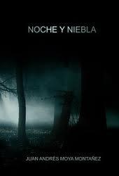 Noche y niebla.- Juan Andrés Moya Montañez