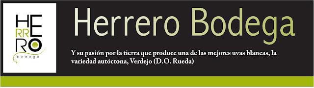 HERRERO BODEGA - Y su pasión por la tierra que produce una de las mejores uvas blancas, la variedad autóctona, Verdejo (D.O. Rueda)