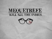 Mequetrefe estrenan single “Kill indies”