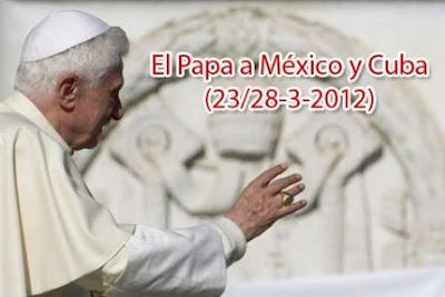 VISITA DE BENEDICTO XVI A MÉXICO: ENLACES ECCLESIA DIGITAL